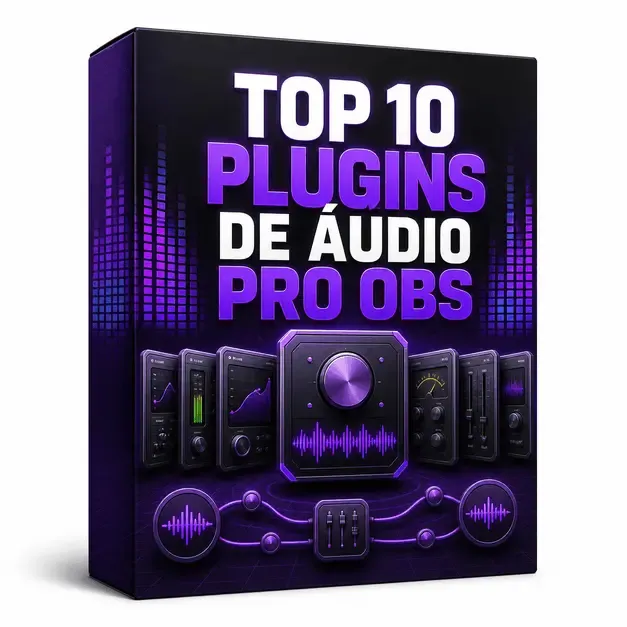 Prévia do BÔNUS 8: Top 10 Plugins de Áudio para OBS Studio